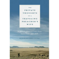 The Private Thoughts of a Traveling Preacher's Wife: The Journals of Malvinia Louisa Foster, Central Texas, 1847-1870