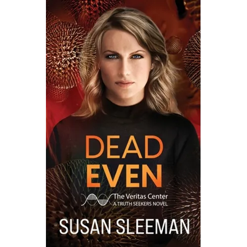 Dead Even: Truth Seekers - Book 6 - Paperback