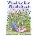 What Do the Plants Say? (paperback 8x10) - Paperback