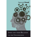 Jokes and their Relation to the Unconscious - Paperback