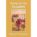 Stories of the Pilgrims (Yesterday's Classics)