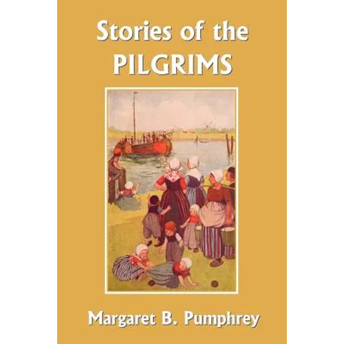 Stories of the Pilgrims (Yesterday's Classics)