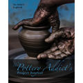 The Pottery Addict's Project Journal: An Artist's Logbook - Paperback