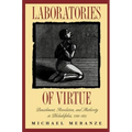 Laboratories of Virtue: Punishment, Revolution, and Authority in Philadelphia, 1760-1835