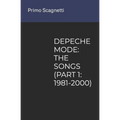 Depeche Mode: The Songs (Part 1: 1981-2000) - Paperback