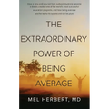 The Extraordinary Power of Being Average - Paperback