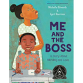 Me and the Boss: A Story about Mending and Love - Hardcover