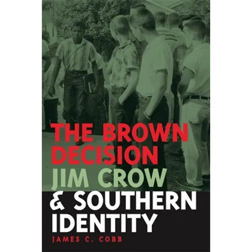 The Brown Decision, Jim Crow, and Southern Identity