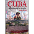 Cuba: A Revolution in Motion - Paperback