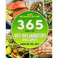Anti-inflammatory Diet: 365 Days Of Anti-Inflammatory Recipes - Paperback