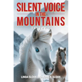 Silent Voice in the Mountains: Volume 1 - Paperback