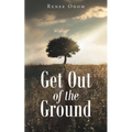 Get Out of the Ground - Paperback