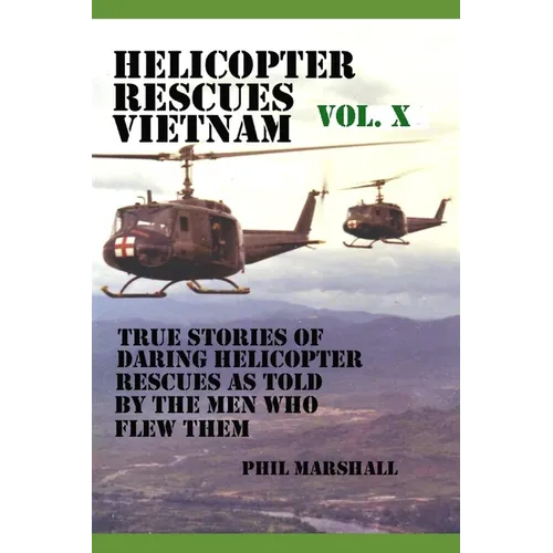 Helicopter Rescues Vietnam Volume X