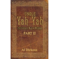 Uncle Yah Yah II: 21st Century Man of Wisdom - Paperback