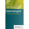 Intertwingled: The Work and Influence of Ted Nelson - Hardcover