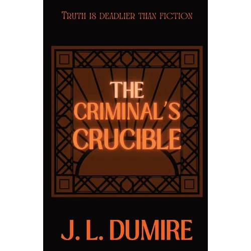 The Criminal's Crucible - Paperback
