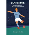 Centurions: A Manchester City 2017/18 Season Review - Paperback