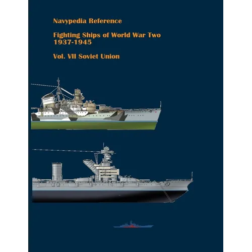 Fighting ships of World War Two 1937 - 1945. Volume VII. Soviet Union.