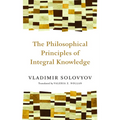 The Philosophical Principles of Integral Knowledge - Paperback