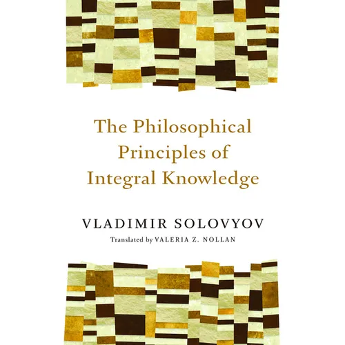 The Philosophical Principles of Integral Knowledge - Paperback