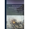 Rochester & Pittsburgh Coal Company: The First one Hundred Years