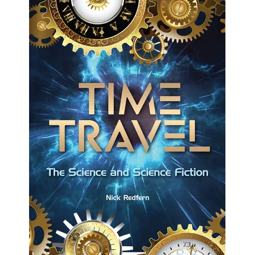 Time Travel: The Science and Science Fiction - Hardcover
