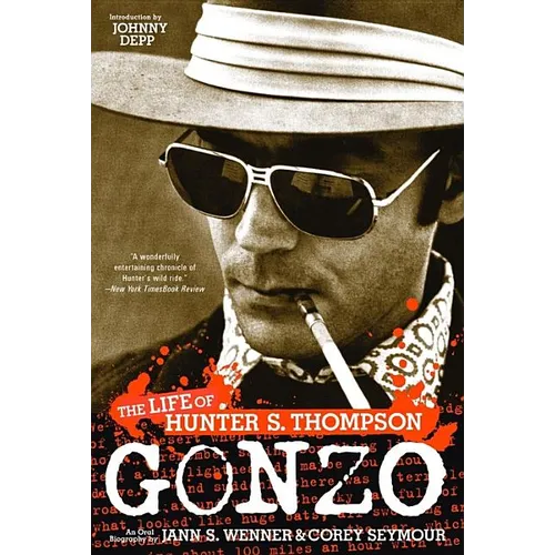 Gonzo: The Life of Hunter S. Thompson - Paperback
