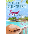 Tropical Escape (Tropical Breeze Book 2) - Paperback