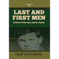 Last and First Men - Hardcover