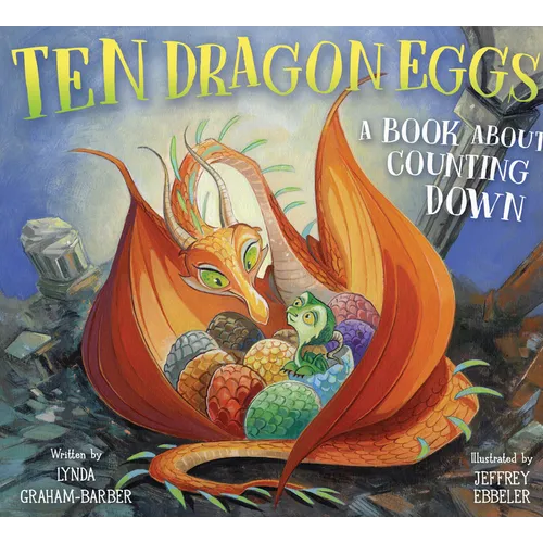 Ten Dragon Eggs: A Book about Counting Down - Hardcover