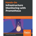 Hands-On Infrastructure Monitoring with Prometheus - Paperback