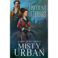 Viscount Overboard - Paperback