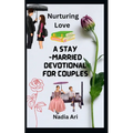 Nurturing Love: A Stay-Married Devotional for Couples - Paperback