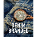 Denim Branded: Jeanswear's Evolving Design Details - Hardcover