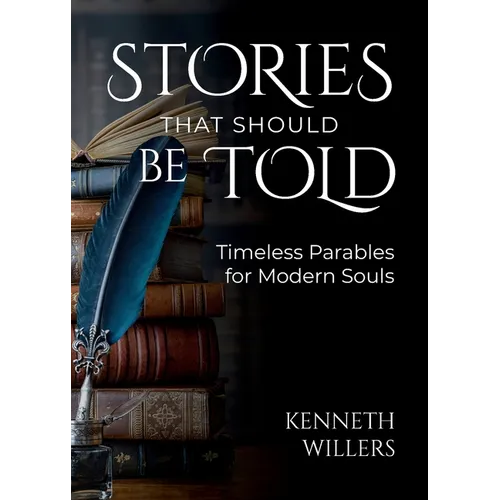 Stories That Should Be Told: Timeless Parables For Modern Souls - Paperback