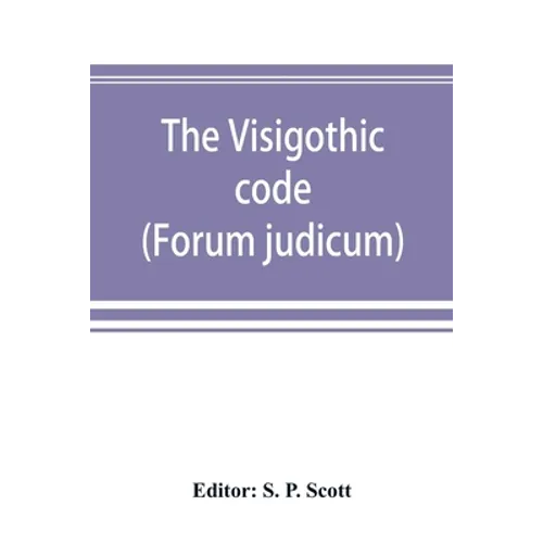 The Visigothic code (Forum judicum) - Paperback