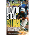 How to Steal 1st Base: A Slapper's Guide to Being an Elite Chaos Creator