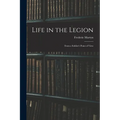 Life in the Legion: From a Soldier's Point of View