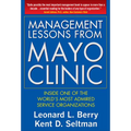 Management Lessons from the Mayo Clinic (Pb) - Paperback