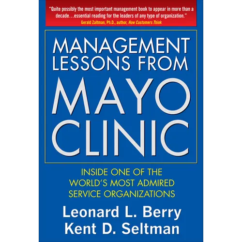 Management Lessons from the Mayo Clinic (Pb) - Paperback