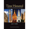 Time Honored: A Global View of Architectural Conservation - Hardcover