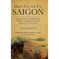 Don't Cry For Us, Saigon - Hardcover