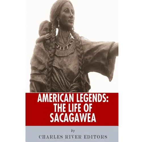 American Legends: The Life of Sacagawea