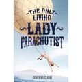 The Only Living Lady Parachutist - Paperback