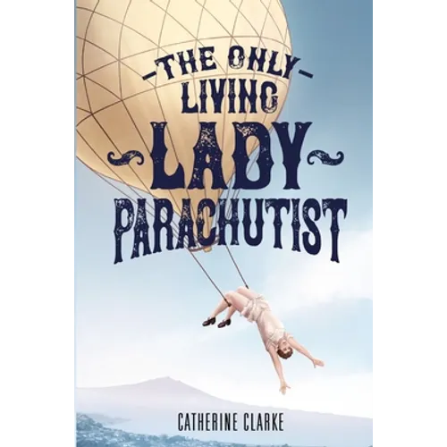 The Only Living Lady Parachutist - Paperback