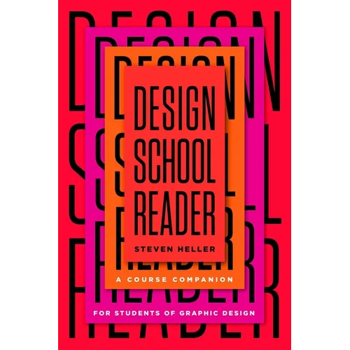 Design School Reader: A Course Companion for Students of Graphic Design - Paperback