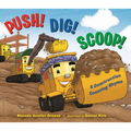 Push! Dig! Scoop!: A Construction Counting Rhyme - Board Book