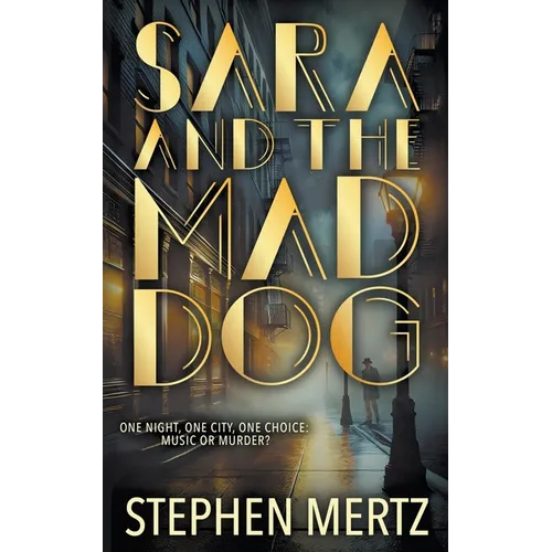 Sara & The Mad Dog: A Crime Novel - Paperback