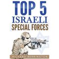 Top 5 Israeli Special Forces: Special Forces, Israel, Special Operations, Special Operator, Navy Seals, Delta Force, SAS