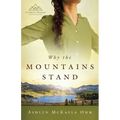 Why the Mountains Stand - Paperback